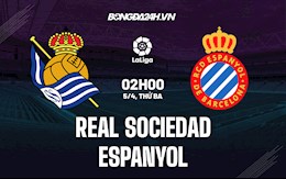 Nhận định bóng đá Sociedad vs Espanyol 2h00 ngày 5/4 (La Liga 2021/22)