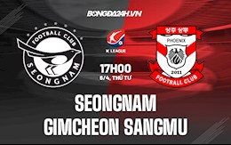 Nhận định Seongnam vs Gimcheon Sangmu 17h00 ngày 6/4 (VĐQG Hàn Quốc 2022)