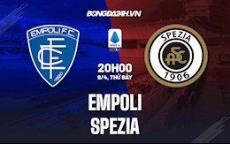 Nhận định,  Empoli vs Spezia 20h00 ngày 9/4 (Serie A 2021/22)