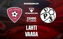 Nhận định bóng đá Lahti vs Vaasa 22h00 ngày 8/4 (VĐQG Phần Lan 2022)