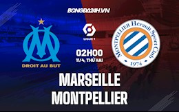 Nhận định bóng đá Marseille vs Montpellier 2h00 ngày 11/4 (Ligue 1 2021/22)