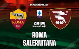 Nhận định,  Roma vs Salernitana 23h00 ngày 10/4 (Serie A 2021/22)