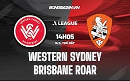 Nhận định Western Sydney vs Brisbane Roar 14h05 ngày 9/4 (VĐQG Australia 2021/22)