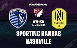 Nhận định,  Sporting Kansas vs Nashville 7h30 ngày 10/4 (Nhà Nghề Mỹ 2022)