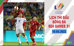 Lịch thi đấu bóng đá SEA Games 31 hôm nay 10/5 có những trận nào? Xem ở đâu?