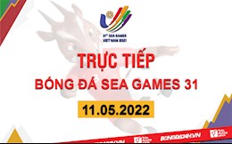 Trực tiếp bóng đá SEA Games 31 hôm nay 11/5 (Link xem VTV6, VTV5)