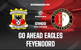 Nhận định Go Ahead Eagles vs Feyenoord 1h00 ngày 12/5 (VĐQG Hà Lan 2021/22)