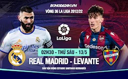 Nhận định Real Madrid vs Levante (02h30 ngày 13/5): Kẻ cùng đường khó chịu