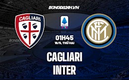 Nhận định bóng đá Cagliari vs Inter Milan 1h45 ngày 16/5 (Serie A 2021/22)