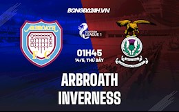 Nhận định,  Arbroath vs Inverness 1h45 ngày 14/5 (Hạng 2 Scotland 2021/22)