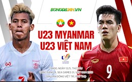 Đánh bại U23 Myanmar, U23 Việt Nam nắm chắc tấm vé vào bán kết SEA Games 31