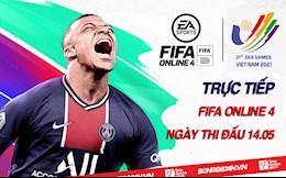 Trực tiếp FIFA Online 4 hôm nay 14/5 (Thể thao điện tử SEA Games 31)