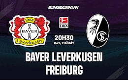 Nhận định Leverkusen vs Freiburg 20h30 ngày 14/5 (VĐQG Đức 2021/22)