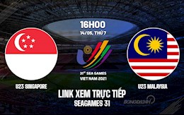 Trực tiếp bóng đá VTV6 U23 Singapore vs U23 Malaysia SEA Games 31