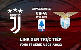 Link xem trực tiếp bóng đá Juventus vs Lazio 1h45 ngày 17/5/2022