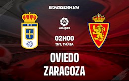 Nhận định Oviedo vs Zaragoza 2h00 ngày 17/5 (Hạng 2 Tây Ban Nha 2021/22)