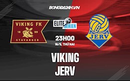 Nhận định Viking vs Jerv 23h00 ngày 16/5 (VĐQG Na Uy 2022)
