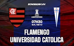 Nhận định Flamengo vs Universidad Catolica 7h30 ngày 18/5 (Copa Libertadores 2022)