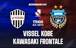 Nhận định Vissel Kobe vs Kawasaki Frontale 17h00 ngày 18/5 (VĐQG Nhật Bản 2022)