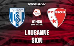 Nhận định,  Lausanne vs Sion 1h30 ngày 20/5 (VĐQG Thụy Sĩ 2021/22)