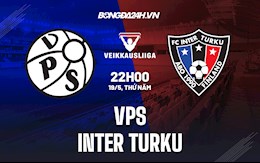 Nhận định,  VPS vs Inter Turku 22h00 ngày 19/5 (VĐQG Phần Lan 2022)