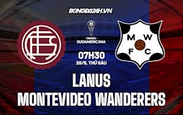 Nhận định Lanus vs Montevideo Wanderers 7h30 ngày 20/5 (Copa Sudamericana 2022)