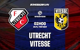 Nhận định,  Utrecht vs Vitesse 2h00 ngày 20/5 (VĐQG Hà Lan 2021/22)