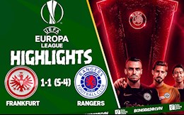 Video Frankfurt vs Rangers chụng kết Europa League: 11m cân não