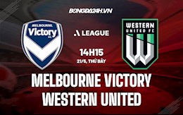 Nhận định Melbourne Victory vs Western United 14h15 ngày 21/5 (VĐQG Australia 2021/22)