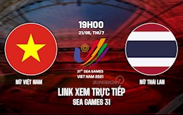 Link xem trực tiếp Bóng đá nữ Việt nam vs nữ Thái Lan 19h00 ngày 21/5/2022