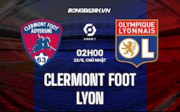 Nhận định bóng đá Clermont vs Lyon 2h00 ngày 22/5 (VĐQG Pháp 2021/22)