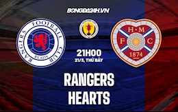 Nhận định Rangers vs Hearts 21h00 ngày 21/5 (Cúp QG Scotland 2021/22)