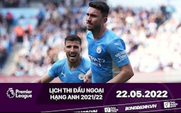 Lịch thi đấu Ngoại hạng Anh hôm nay 22/5: Ngôi vương thuộc về ai?