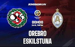 Nhận định,  Orebro vs Eskilstuna 0h00 ngày 24/5 (Hạng 2 Thụy Điển 2022)