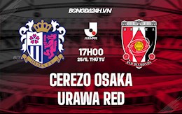 Nhận định Cerezo Osaka vs Urawa Red 17h00 ngày 25/5 (VĐQG Nhật Bản 2022)