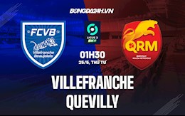 Nhận định,  Villefranche vs Quevilly 1h30 ngày 25/5 (Playoff Hạng 2 Pháp)