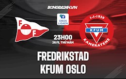 Nhận định Fredrikstad vs KFUM Oslo  23h00 ngày 26/5 (Hạng 2 Na Uy 2022)