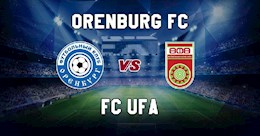 Nhận định,  Orenburg vs Ufa 21h30 ngày 25/5 (Playoff VĐQG Nga 2022/23)