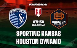 Nhận định Sporting Kansas vs Houston Dynamo 7h30 ngày 26/5 (Cúp QG Mỹ 2022)