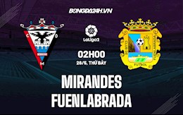 Nhận định Mirandes vs Fuenlabrada 2h00 ngày 28/5 (Hạng 2 Tây Ban Nha 2021/22)