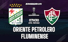 Nhận định Oriente Petrolero vs Fluminense 7h30 ngày 27/5 (Copa Sudamericana 2022)