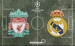 Đội hình dự kiến Liverpool vs Real Madrid (Chung kết Cúp C1 2021/22)