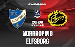 Nhận định bóng đá Norrkoping vs Elfsborg 20h00 ngày 29/5 (VĐQG Thụy Điển 2022)