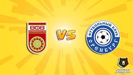 Nhận định bóng đá Ufa vs Orenburg 20h00 ngày 28/5 (Playoff VĐQG Nga 2022/23)