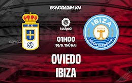 Nhận định Oviedo vs Ibiza 1h00 ngày 30/5 (Hạng 2 Tây Ban Nha 2021/22)