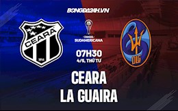 Nhận định Ceara vs La Guaira 7h30 ngày 4/5 (Copa Sudamericana 2022)