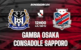 Nhận định Gamba Osaka vs Consadole Sapporo 12h00 ngày 4/5 (VĐQG Nhật Bản 2022)