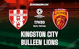 Nhận định Kingston City vs Bulleen Lions 17h30 ngày 30/5 (Hạng 2 bang Victoria 2022)