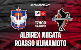 Nhận định Albirex Niigata vs Roasso Kumamoto 17h00 ngày 1/6 (Cúp Nhật Hoàng 2022)