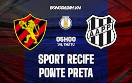 Nhận định Sport Recife vs Ponte Preta 7h30 ngày 3/6 (Hạng 2 Brazil 2022)